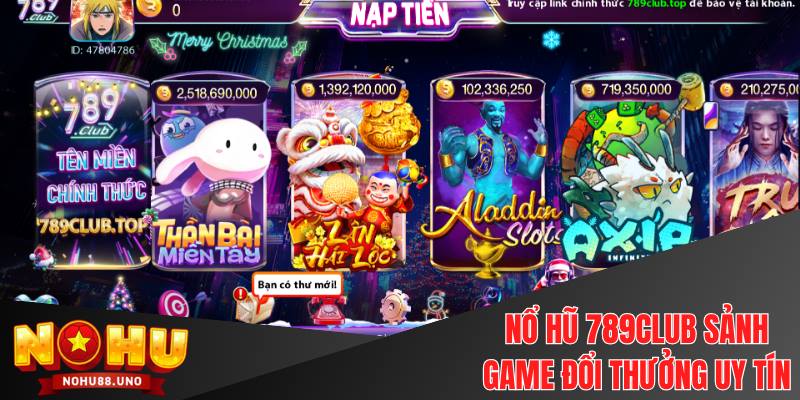 Nổ hũ 789Club - Cổng Game Đổi Thưởng Uy Tín Dễ Chơi 2025